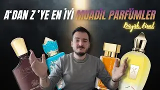 A'dan Z'ye En İyi MUADİL PARFÜMLER | BÜYÜK FİNAL