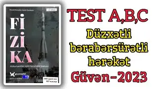 Düzxətli bərabərsürətli hərəkət.Güvən Fizika toplusu-2023. Test A,B,C./Bütün testlər.