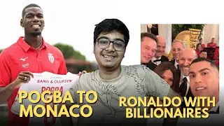 CR7 With Elon Musk & Jeff Bezos | Pogba, Neymar Jr Gets A Comeback | Mbappe,Camavinga, Lamine & More