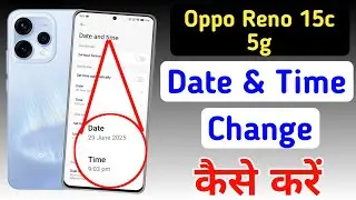 How to set date and time in Oppo Reno 15c 5g | Oppo Reno 15c 5g me time set kaise kare | date