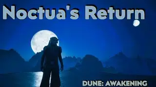 Noctua's Return - Dune: Awakening - 46