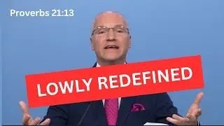 &ldquo;Lowly Redefined &ndash; How Watchtower Changes Proverbs 21:13&rdquo;