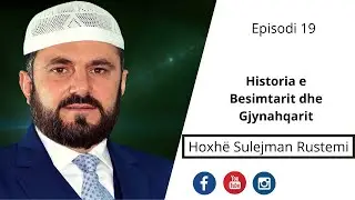 19. Historia e Besimtarit dhe Gjynahqarit - Sulejman Rustemi