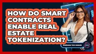How Do Smart Contracts Enable Real Estate Tokenization? - Emerging Tech Insider