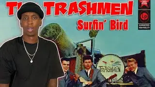 FIRST TIME HEARING The Trashmen - Surfin Bird - Bird is the Word 1963 REACTION