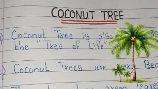 10 Lines on Coconut Tree/ Essay on Coconut Tree in english/ few sentences about Coconut Tree 🌴