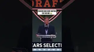Green Bay fans were waiting on this pick 😅