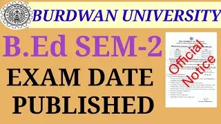 BURDWAN UNIVERSITY B.Ed SEM-2 EXAM DATE OUT || burdwan University B.Ed exam program