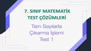 7. Sınıf Tam Sayılarla Çıkarma İşlemi Test 1 Çözümleri