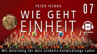 Wie geht Einheit |  Kapitel 6 | Die 4 Säulen der Einheit der erste Kirche | Peter Ischka | Hörbuch