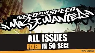 Fix NFS Most Wanted Crashes & Resolution Issue in 50 Seconds!