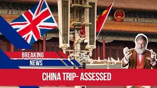 Starmer's china trip= success or failure