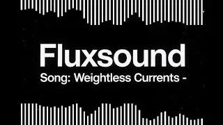 FluxSound - Weightless Currents | Epic Emotional - Trance Journey 2026 - EDM