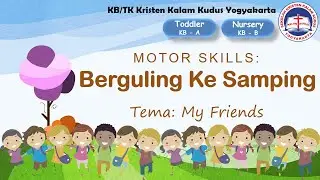 Toddler & Nursery - Motor Skills: Berguling Ke Samping ~ KB/TK Kristen Kalam Kudus Yogyakarta