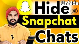 How to Hide Snapchat Chats | Unhide Snapchat Chats | Hide and Unhide Snapchat Conversations