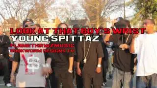 YOUNG SPITTAZ - LOOK AT THAT BOY WRIST (HD)