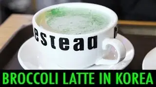 Broccoli Latte in Korea (KWOW #132)