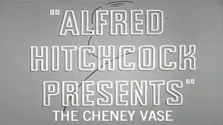 Alfred Hitchcock Presents: The Cheney Vase (1955)