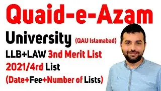 QAU(Quaid e Azam University) Islamabad LLB+LAW 3rd Merit List 2021/4th List Date/Fee/Number of Lists