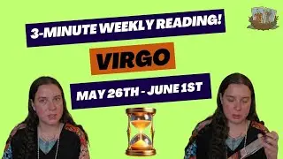 Virgo: Grounding with everyday rituals! May 26th - June 1st