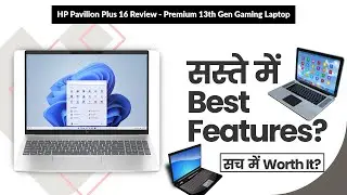 HP Pavilion Plus 16 Review - Premium 13th Gen Gaming Laptop | Review in Hindi | Features