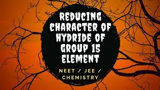 reducing character of group 15 elements P Block Class 12 Chemistry | Term | #board | #Shorts