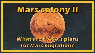Mars colony : What are NASA's plans for Mars migration?