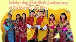 45th Birth Anniversary our Majesty the King of Bhutan|Jigme Khesar Namgyel Wangchuck|King of Bhutan