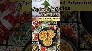 I-Instant oats waffles 🧇✏️Ep-9 of A-Z series 🍎 #trendingshorts #trend  #shortsviral #shortsyoutube