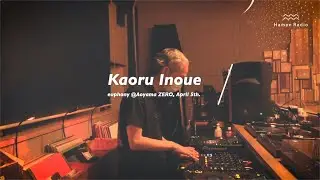 【 DJ 】Kaoru Inoue, euphony @Aoyama ZERO | 東京 青山
