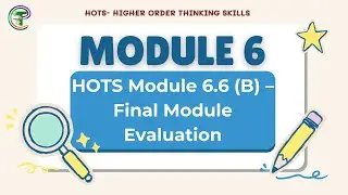 HOTS Module 6.6 (B) Final Module Evaluation | Match the Correct Options | 100% Correct Solution