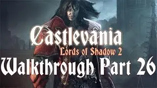 Castlevania: Lords of Shadow 2 110% Walkthrough 26 ( Sciences District ) Backtracking