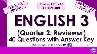 ENGLISH 3 QUARTER 2 PERIODIC TEST REVIEWER WITH ANSWER KEY REVISED KTO12 CURRICULUM