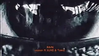 RAIN⚡️feat JUXE & Tokio.sz (video lyric)