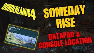 Borderlands 4 - Someday Rise Safehouse Datapad & Console Location