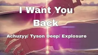 I Want You Back - Achuzyy/ Tyson Deep/ Explosure 🔥🪐. #venrap #hiphop