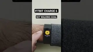 Fitbit Charge 6: Set Walking Goal
