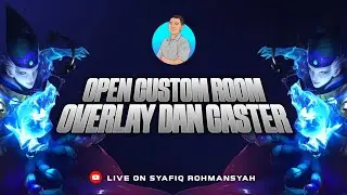 #20 OPEN CUSTOM ROOM MLBB OVERLAY DAN CASTER GRATIS LIVE YOUTUBE DAN TIKTOK