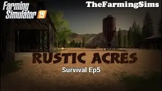 Survival Ep5 - Horse Agistment - Rustic Acres - FS19 Farming Simulator 19
