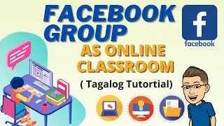 How to Use Facebook Group as Online Classroom? (Tagalog Tutorial)