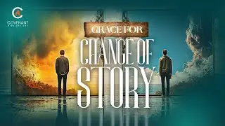 Covenant Midnight Cry | Grace for Change of Story (Day 04)