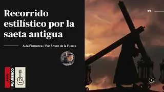 Pódcast → Recorrido estilístico por la saeta antigua