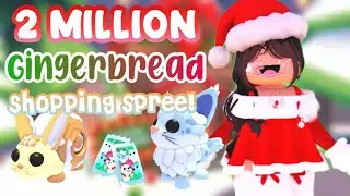 2 MILLION 🤩 GINGERBREAD SHOPPING SPREE In Adopt Me! 