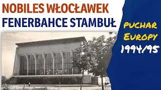 Nobiles - Fenerbahce (Puchar Europy 1994/95)