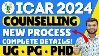 ICAR COUNSELING PROCESS 2024 &bull; ICAR COUNSELING A-Z COMPLETE INFORMATION 2024 &bull; ICAR COUNSELING 2024!