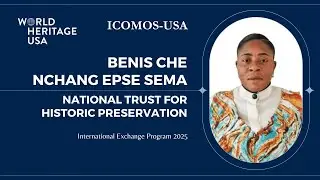 Benis Che Nchang Epse Sema - IEP Intern with the National Trust for Historic Preservation