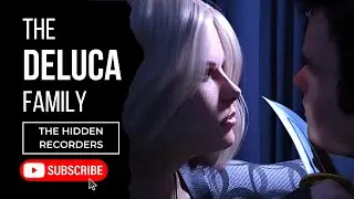 The Deluca Family  - Story 2 (The Hidden Recorders)