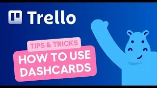 How to track tasks in Trello - Creating and Using Dashcards