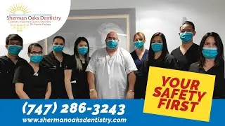 Sherman Oaks Dentistry Safety Awareness Video
