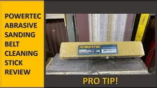 #263 :  PRO TIP:  Abrasive Sanding Belt Cleaning Stick Review.